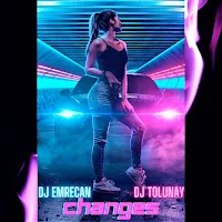 Dj Emrecan — Changes Ft Dj Tolunay — обложка